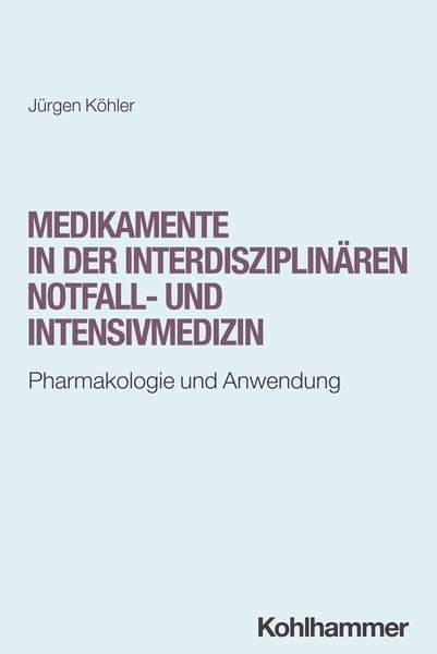 Produktbild: Medikamente in der interdisziplin&auml;ren Notfall- und Intensivmedizin