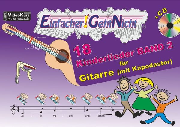 Einfacher!-Geht-Nicht: 18 Kinderlieder BAND 2 – für Gitarre mit Kapodaster incl. CD -
