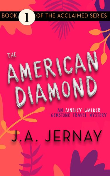 Produktbild: The American Diamond (An Ainsley Walker Gemstone Travel Mystery)