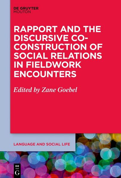 Produktbild: Rapport and the Discursive Co-Construction of Social Relations in Fieldwork Encounters