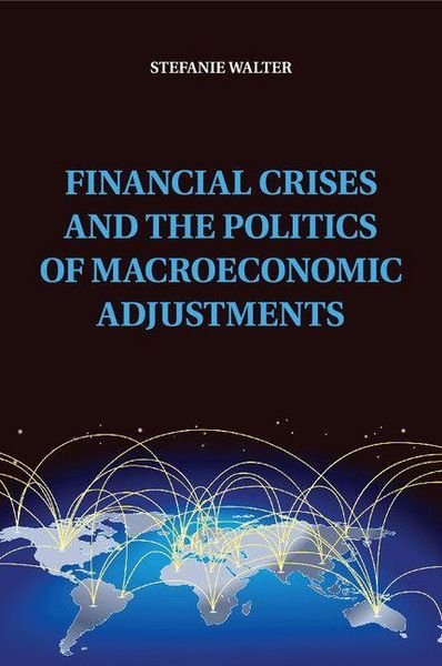 Produktbild: Financial Crises and the Politics of Macroeconomic Adjustments