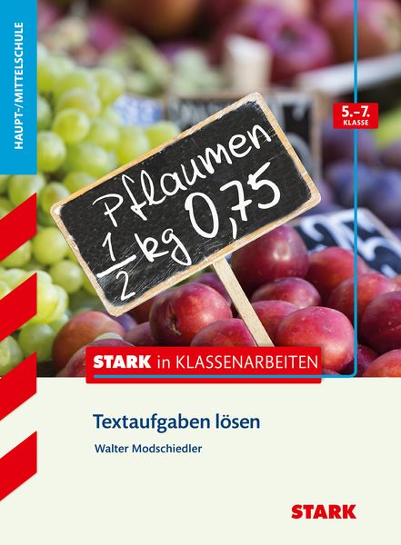 Produktbild: STARK Mathematik 5.-7. Klasse - STARK in Klassenarbeiten Haupt-/Mittelschule - Textaufgaben l&ouml;sen