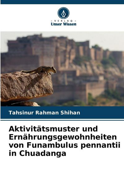 Produktbild: Aktivit&auml;tsmuster und Ern&auml;hrungsgewohnheiten von Funambulus pennantii in Chuadanga