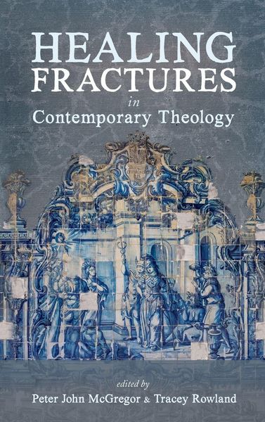Produktbild: Healing Fractures in Contemporary Theology