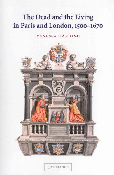 Produktbild: The Dead and the Living in Paris and London, 1500 1670