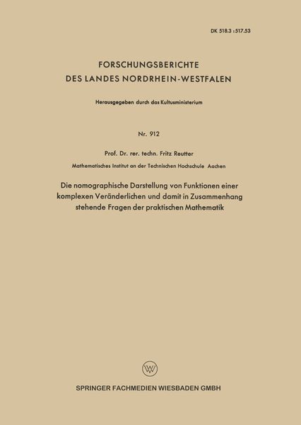 Produktbild: Die nomographische Darstellung von Funktionen einer komplexen Ver&auml;nderlichen und damit in Zusammenhang stehende Fragen der praktischen Mathematik