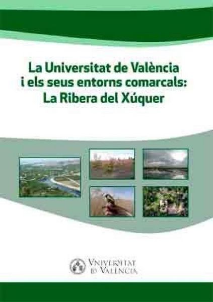 Produktbild: La Universitat de Val&egrave;ncia i els seus entorns comarcals : La Ribera del X&uacute;quer