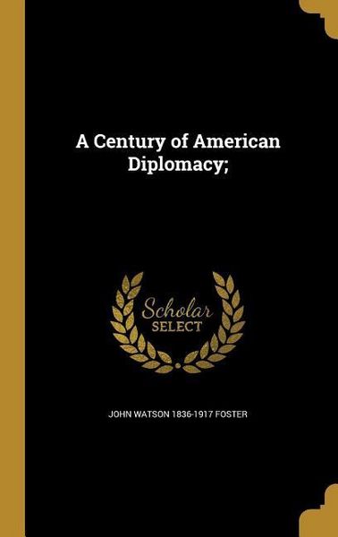 Produktbild: A Century of American Diplomacy;