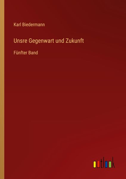 Produktbild: Unsre Gegenwart und Zukunft