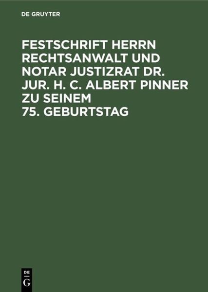 Produktbild: Festschrift Herrn Rechtsanwalt und Notar Justizrat Dr. jur. h. c. Albert Pinner zu seinem 75. Geburtstag