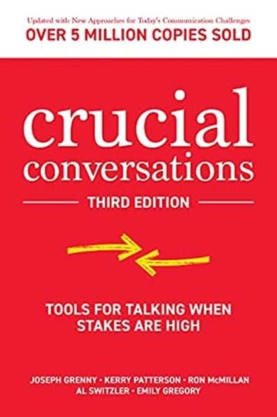 Crucial Conversations: Tools for Talking When Stakes are High, Gebundene Ausgabe von Joseph Grenny,Kerry Patterson,Ron McMillan,Al Switzler,Emily