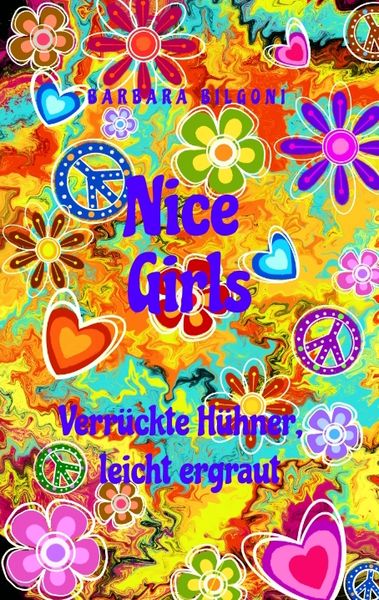 Produktbild: Nice Girls Verr&uuml;ckte H&uuml;hner, leicht ergraut