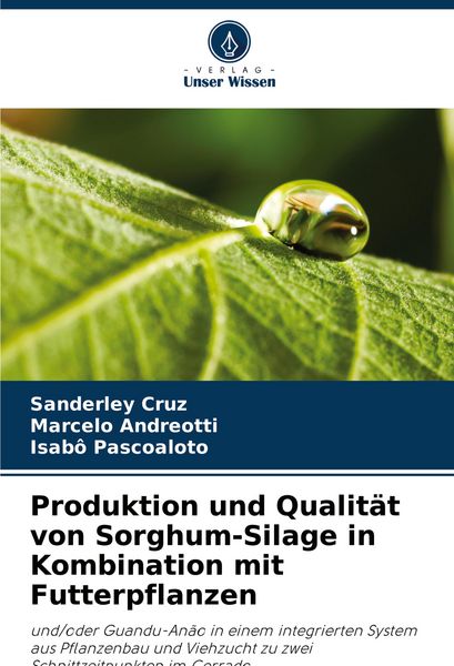 Produktbild: Produktion und Qualit&auml;t von Sorghum-Silage in Kombination mit Futterpflanzen