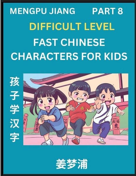 Produktbild: Fast Chinese Characters for Kids (Part 8) - Difficult Level Mandarin Chinese Character Recognition Puzzles, Simple Mind Games to Fast Learn Reading Si