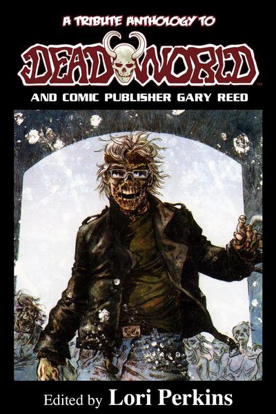 Produktbild: A Tribute Anthology to Deadworld and Comic Publisher Gary Reed