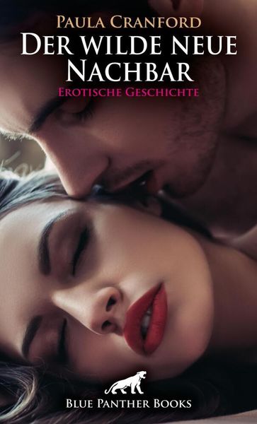 Produktbild: Der wilde neue Nachbar | Erotische Geschichte + 2 weitere Geschichten