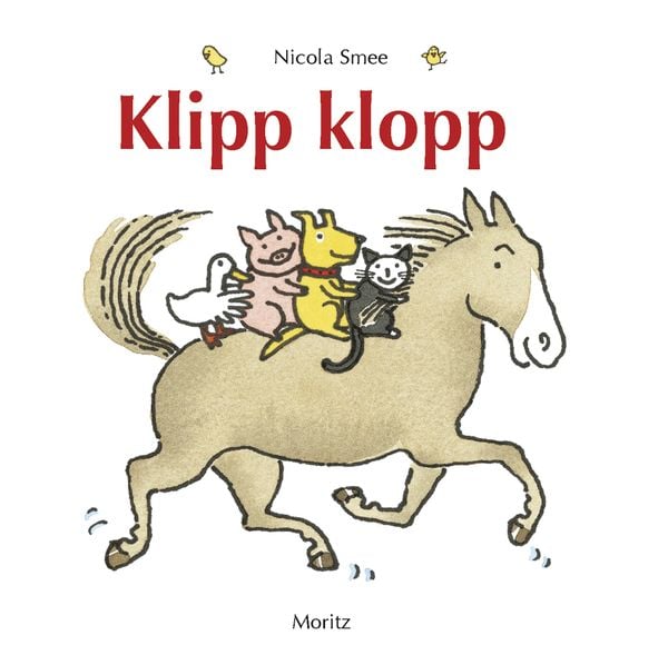 Klipp klopp, Gebundene Ausgabe von Nicola Smee, Moritz, 978-3-89565-301-8