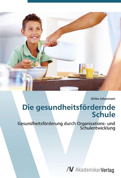 Produktbild: Die gesundheitsf&ouml;rdernde Schule