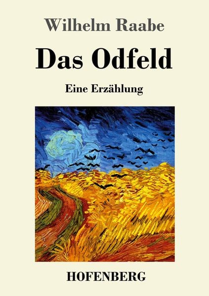 Das Odfeld, Taschenbuch von Wilhelm Raabe, Hofenberg, 9783843049603