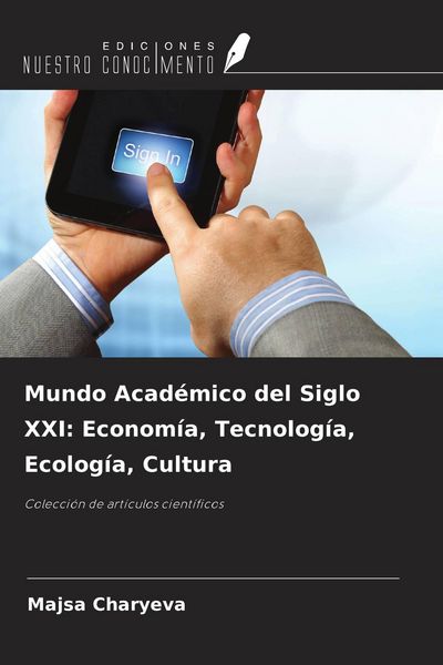 Produktbild: Mundo Acad&eacute;mico del Siglo XXI: Econom&iacute;a, Tecnolog&iacute;a, Ecolog&iacute;a, Cultura