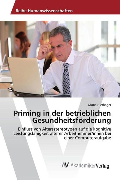 Priming in der betrieblichen Gesundheitsförderung, Taschenbuch von Mona Hierhager, AV Akademikerverlag, 9783639889529