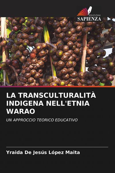 Produktbild: La Transculturalit&agrave; Indigena Nell'etnia Warao