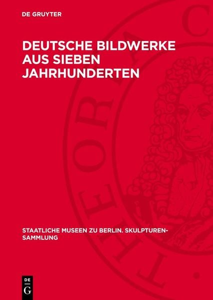 Produktbild: Deutsche Bildwerke aus sieben Jahrhunderten