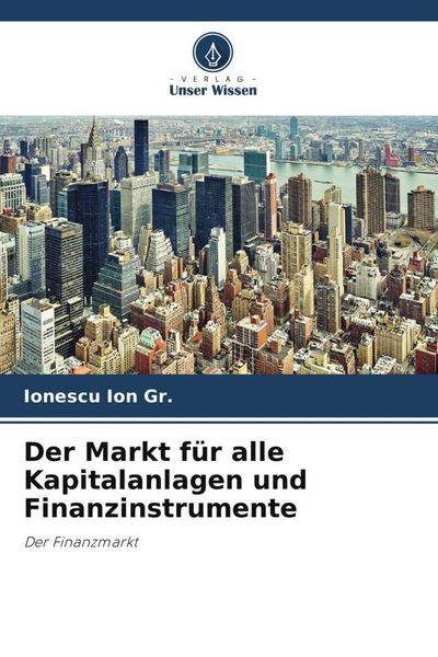 Produktbild: Der Markt f&uuml;r alle Kapitalanlagen und Finanzinstrumente