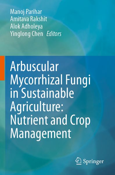 Produktbild: Arbuscular Mycorrhizal Fungi in Sustainable Agriculture: Nutrient and Crop Management