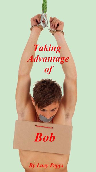 Produktbild: Taking Advantage of Bob: Turnabout Is Fair Play