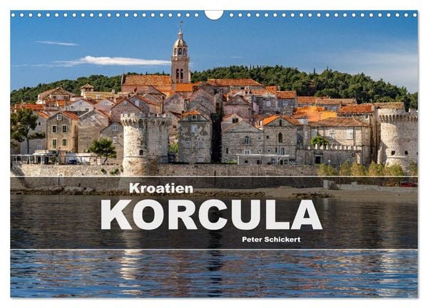 Kroatien - Korcula (Wandkalender 2026 DIN A3 quer), CALVENDO Monatskalender