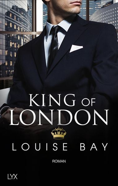 King of London, Taschenbuch von Louise Bay, Lyx