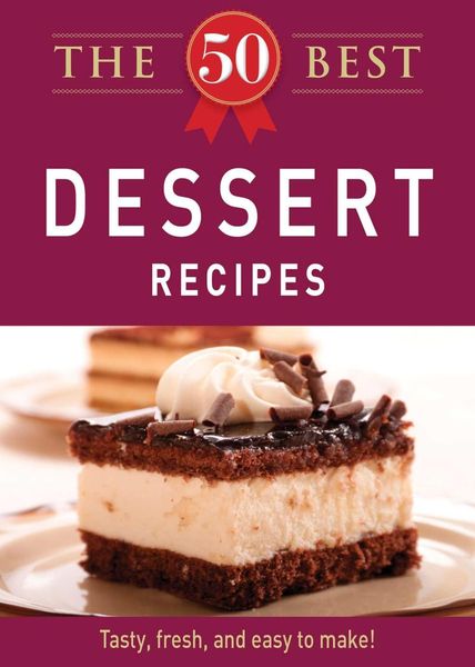 Produktbild: The 50 Best Dessert Recipes