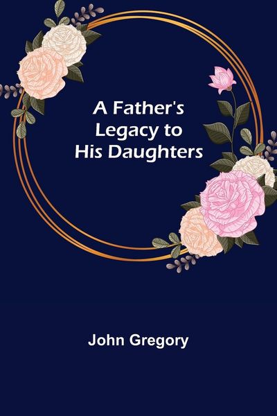 Produktbild: A Father's Legacy to his Daughters
