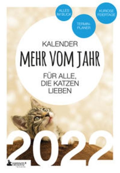 Katzen Kalender 2022: Mehr vom Jahr - für alle, die Katzen lieben