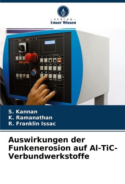 Produktbild: Auswirkungen der Funkenerosion auf Al-TiC-Verbundwerkstoffe