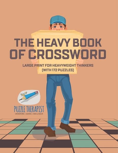 Produktbild: The Heavy Book of Crossword | Large Print for Heavyweight Thinkers (with 172 Puzzles)