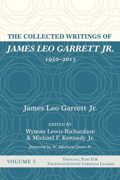 Produktbild: The Collected Writings of James Leo Garrett Jr., 1950-2015: Volume Five