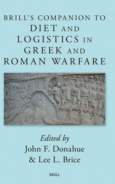 Produktbild: Brill's Companion to Diet and Logistics in Greek and Roman Warfare