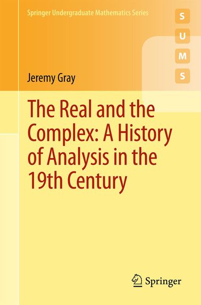 Produktbild: The Real and the Complex: A History of Analysis in the 19th Century