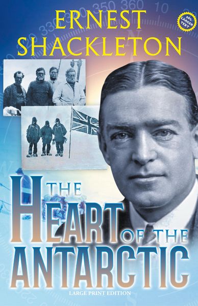 Produktbild: The Heart of the Antarctic (Annotated, Large Print)