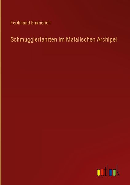 Produktbild: Schmugglerfahrten im Malaiischen Archipel