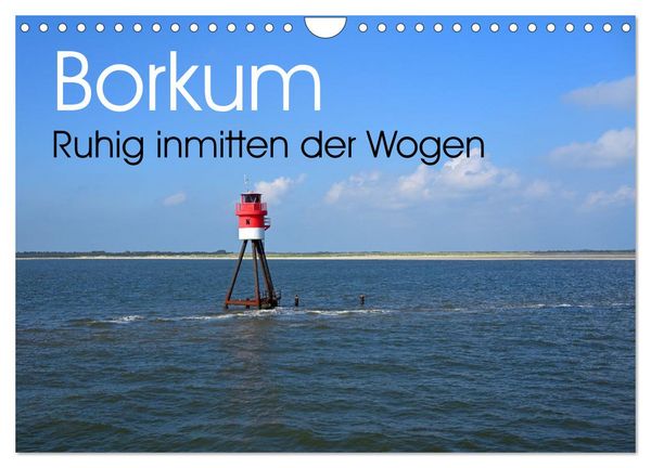 Produktbild: Borkum - Ruhig inmitten der Wogen (Wandkalender 2026 DIN A4 quer), CALVENDO Monatskalender
