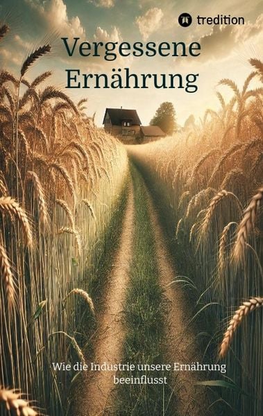 Produktbild: Vergessene Ern&auml;hrung
