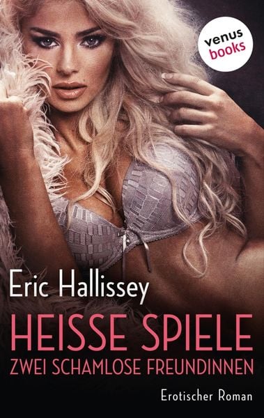 Produktbild: Hei&szlig;e Spiele: Zwei schamlose Freundinnen