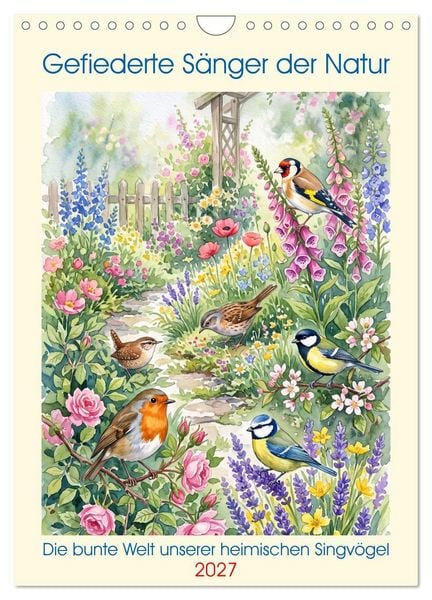 Produktbild: Gefiederte S&auml;nger der Natur (Wandkalender 2027 DIN A4 hoch), CALVENDO Monatskalender