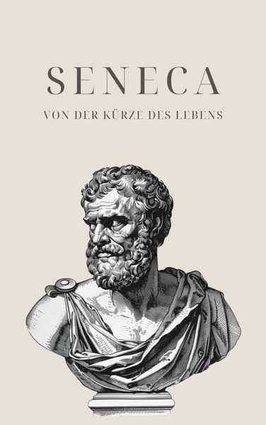 Produktbild: Von der K&uuml;rze des Lebens - Senecas Meisterwerk