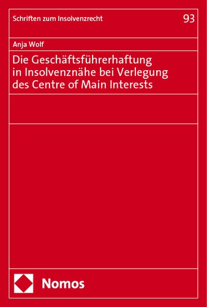Produktbild: Die Gesch&auml;ftsf&uuml;hrerhaftung in Insolvenzn&auml;he bei Verlegung des Centre of Main Interests