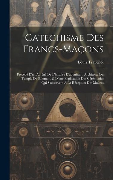 Produktbild: Catechisme Des Francs-ma&ccedil;ons