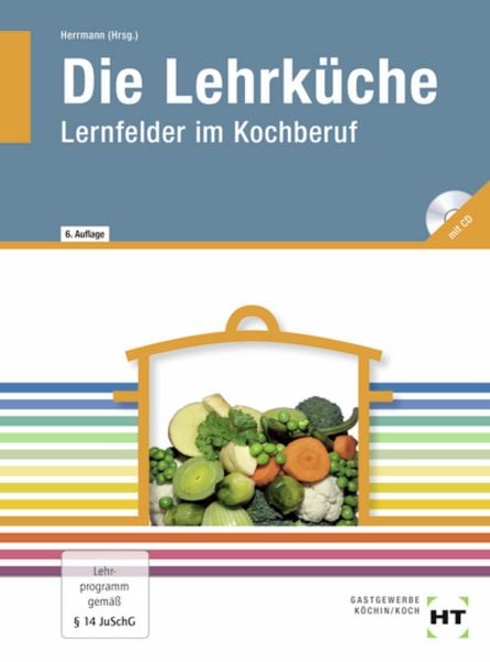 Die Lehrküche, Lernfelder im Kochberuf, Taschenbuch von F. Jürgen Herrmann,Dieter Nothnagel,Thea Nothnagel, Pfanneberg, 978-3-8057-0916-3